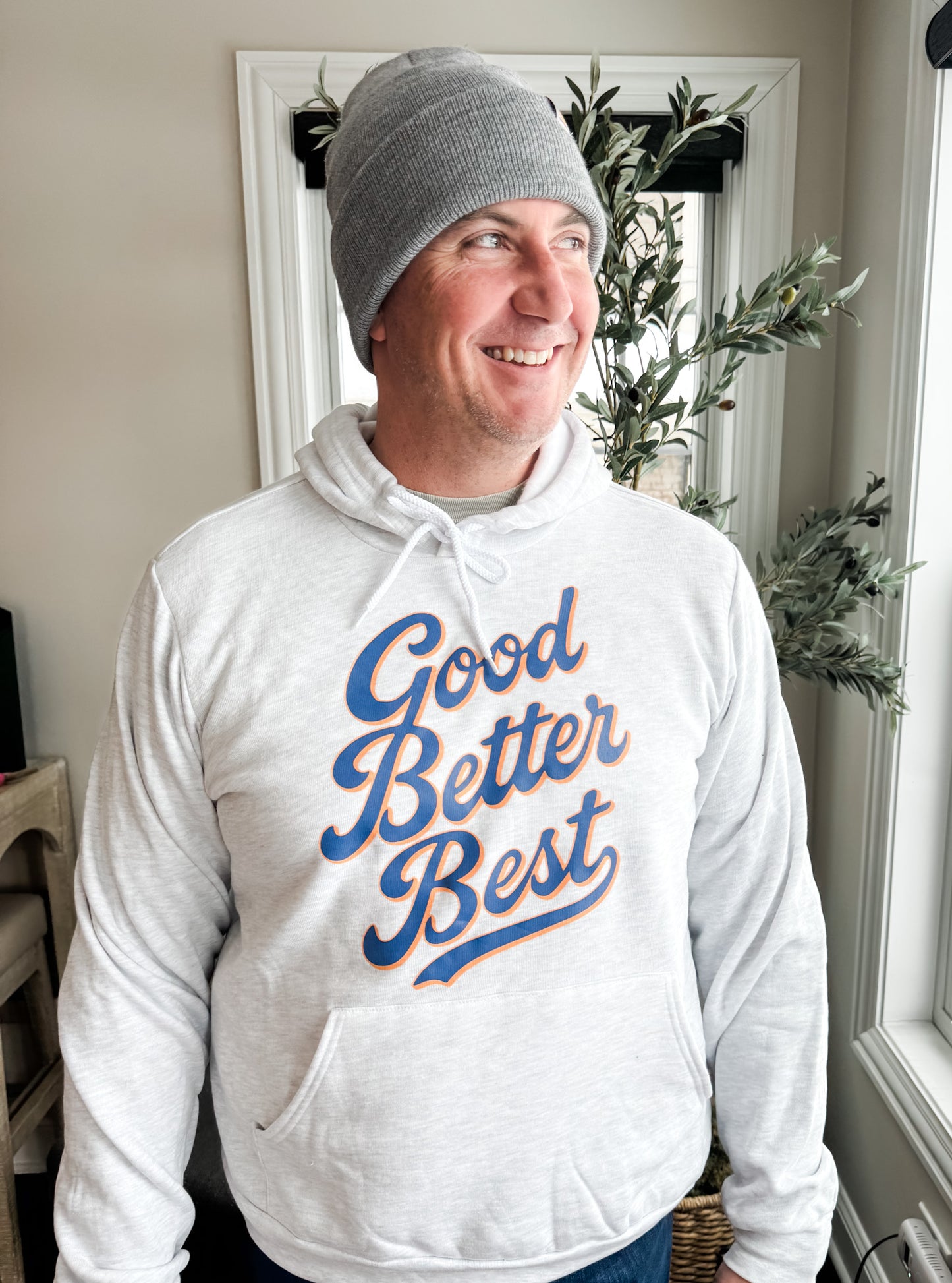 Good Better Best Hoodie