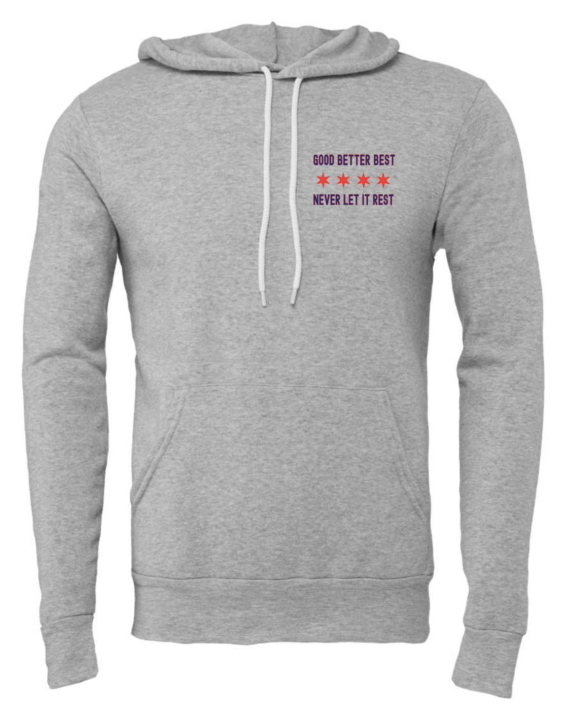 Good Better Best - Chicago Flag Hoodie