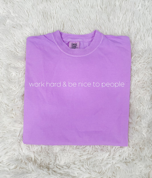 work hard & be nice to people neon violet tee