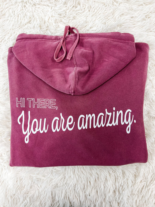 You are AMAZING Hoodie